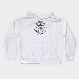 Stay Weird - UFO Kids Hoodie